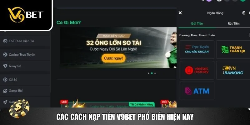 Các cách nạp tiền V9bet phổ biến hiện nay