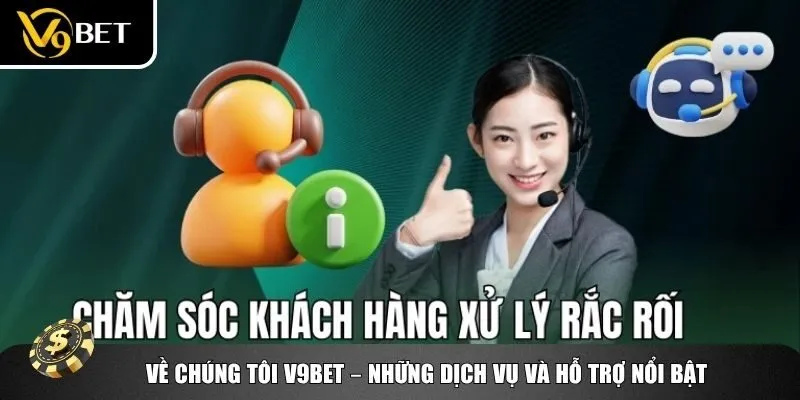Về chúng tôi V9bet – Những dịch vụ và hỗ trợ nổi bật